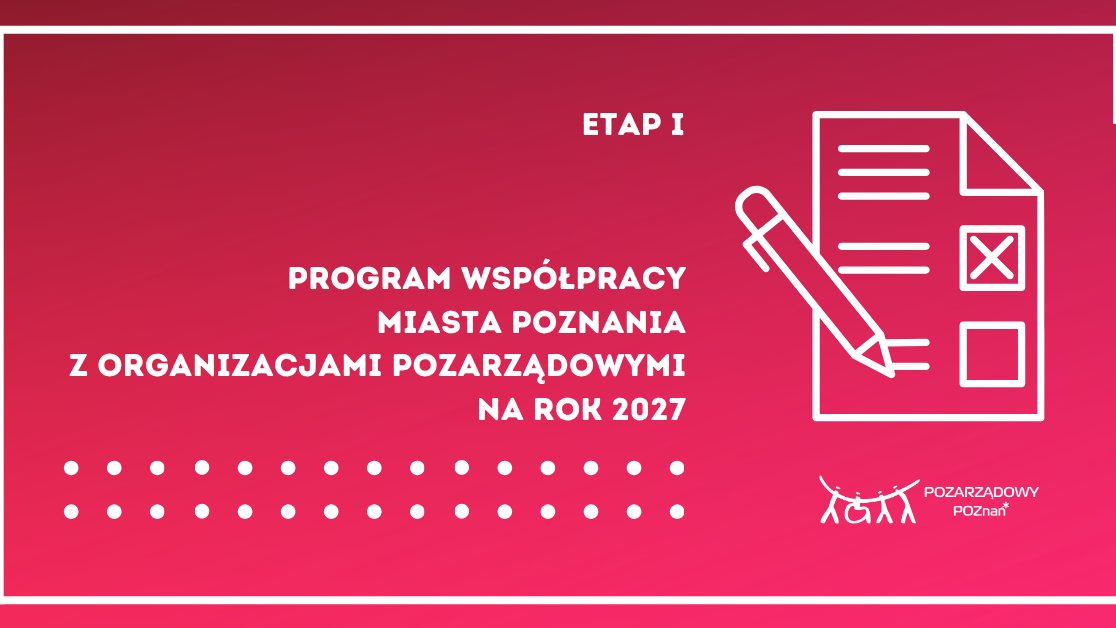 Program Współpracy Miasta Poznania z Organizacjami Pozarządowymi na 2027 rok