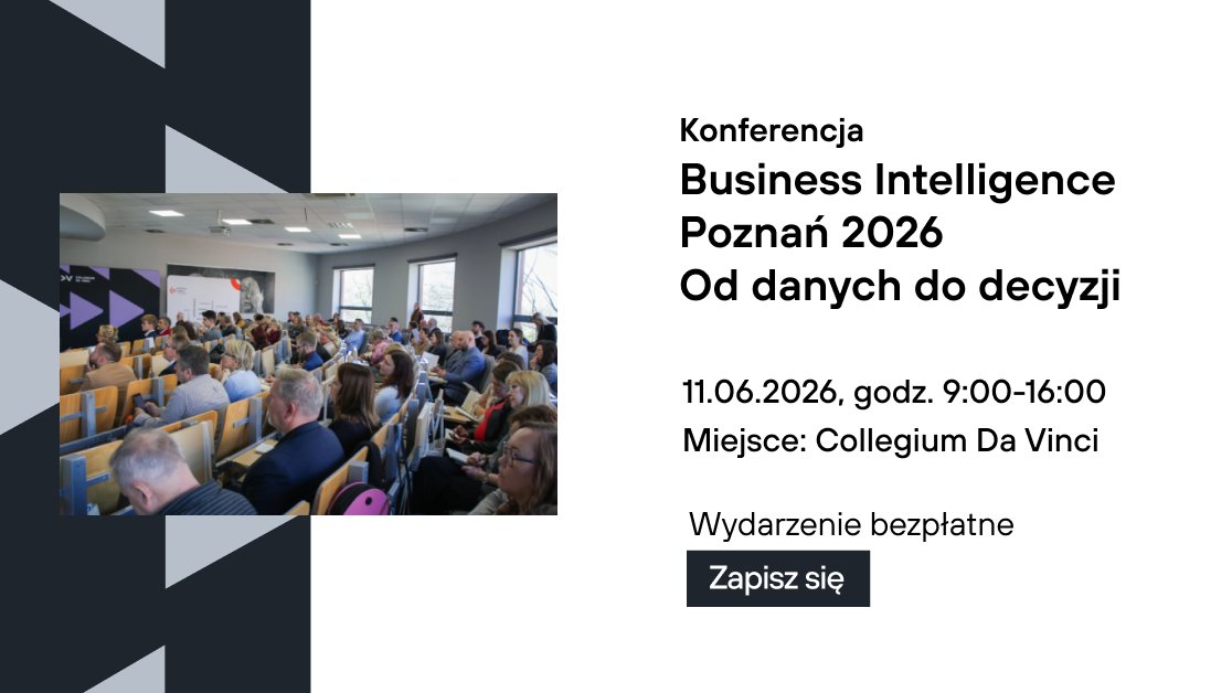 Konferencja "Business Intelligence Poznań 2026. Od danych do decyzji"
