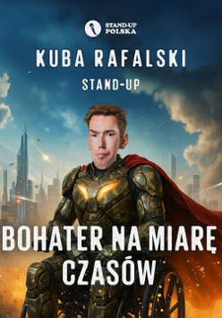 Stand-up Kuba Rafalski - Bohater na miarę naszych czasów (Kino Rialto, ul. Jana Henryka Dąbrowskiego 38)