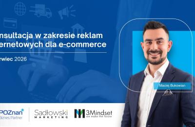 Bezpłatne konsultacje reklam internetowych dla e‑commerce w Poznaniu — zapisy do końca czerwca