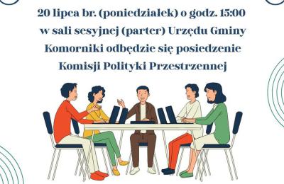 Posiedzenie Komisji Polityki Przestrzennej w Komornikach zaplanowane na 20 lipca