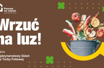 Rzuć to luzem: dlaczego bioodpady nie mogą trafiać w foliowych workach w Poznaniu