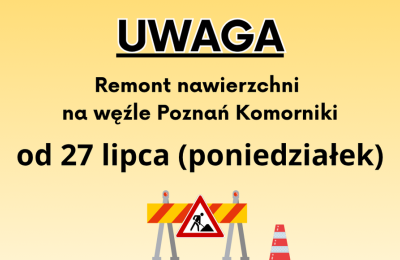 Remont węzła Poznań Komorniki. Od 27 lipca utrudnienia i objazdy w Komornikach
