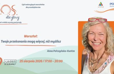 Twoje przekonania mają wpływ na to, jak działasz — warsztat dla osób pracujących pod presją w Poznaniu