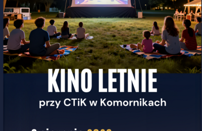 Kino letnie w Komornikach: seanse przy CTiK 9 sierpnia