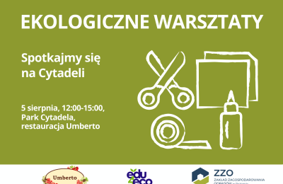 Ekologiczne warsztaty artystyczne na Cytadeli w Poznaniu: zrób coś z drugiego życia rzeczy