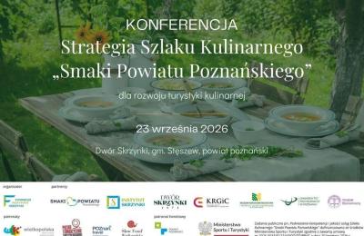 Komorniki: konferencja o rozwoju Szlaku Kulinarnego Smaki Powiatu Poznańskiego w Skrzynkach