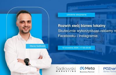 Bezpłatne szkolenie w Poznaniu o reklamach na Facebooku i Instagramie dla lokalnych firm