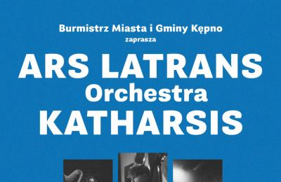 Kępno zapowiada koncert ARS LATRANS Orkiestra