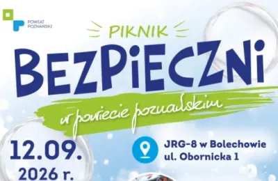 Piknik „Bezpieczni w powiecie poznańskim” i szkolenie dla mieszkańców Kórnika w Bolechowie