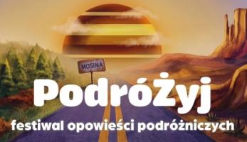 PodróŻyj - festiwal opowieści podróżniczych