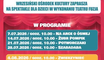 Lato z Wrzesińskim Ośrodkiem Kultury - Aktualności - WRZEŚNIA - miasto w centrum zainteresowania