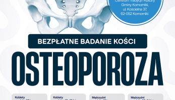 Weź udział w bezpłatnych badaniach w kierunku osteoporozy!