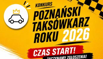 Zgłoszenie do konkursu o tytuł "Poznańskiego Taksówkarza Roku 2026" - czas START!