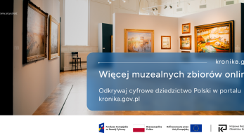 Cyfrowe zbiory kolejnych muzeÃ³w trafiÄ do kronika.gov.pl - Ministerstwo Cyfryzacji - Portal Gov.pl