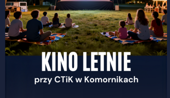 Kino letnie w Komornikach: seanse przy CTiK 9 sierpnia - Komorniki