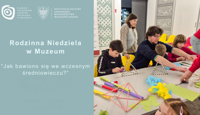 Rodzinna Niedziela w Muzeum w Gnieźnie o zabawach we wczesnym średniowieczu - Gniezno
