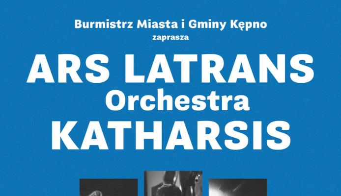 Kępno zapowiada koncert ARS LATRANS Orkiestra - Kępno