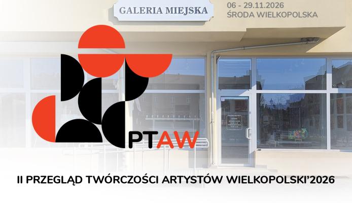 CentralaPoznan - II Przegląd Twórczości Artystów Wielkopolski 2026. Wernisaż i wręczenie nagród już 6 listopada