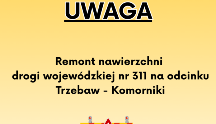 Wzmacnianie nawierzchni DW311 w Trzebawiu, Szreniawie i Komornikach od 5 października 2026 - Komorniki
