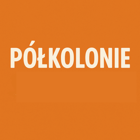 Informacje organizacyjne półkolonii