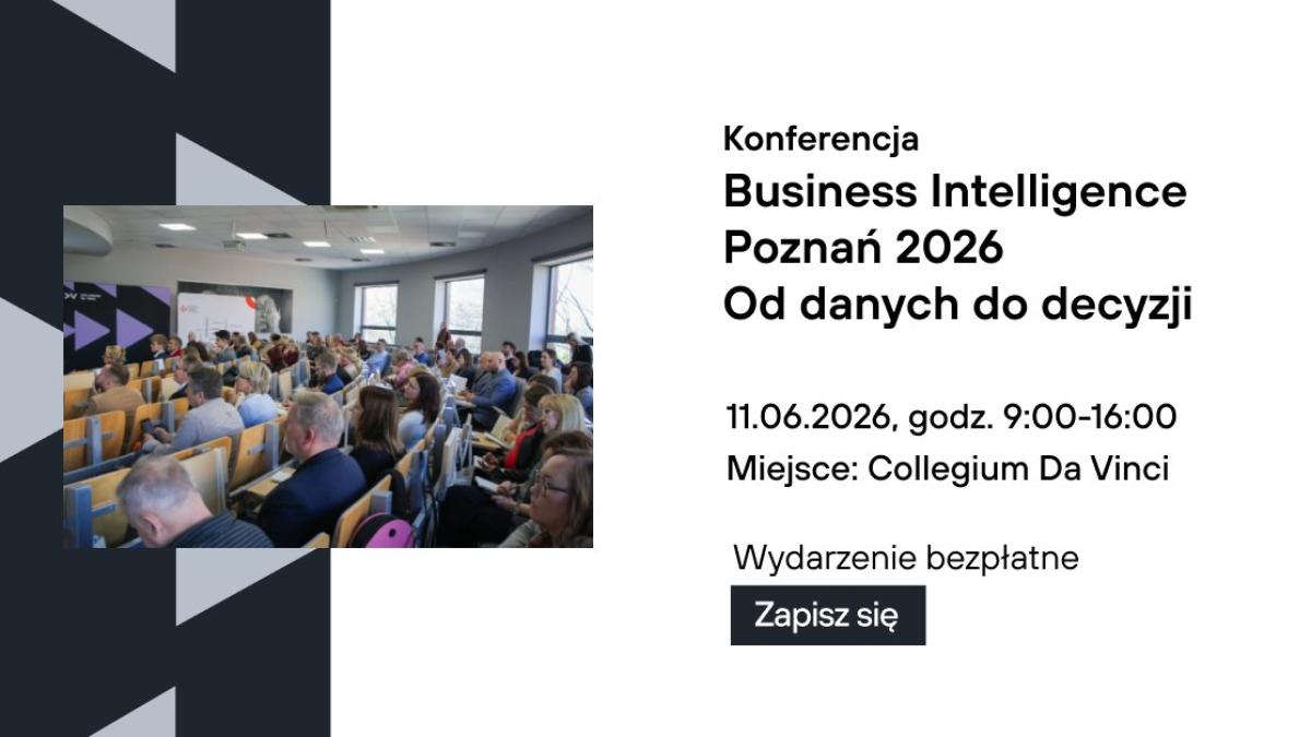 Konferencja o Business Intelligence w Poznaniu - kluczowe wydarzenie dla młodych profesjonalistów