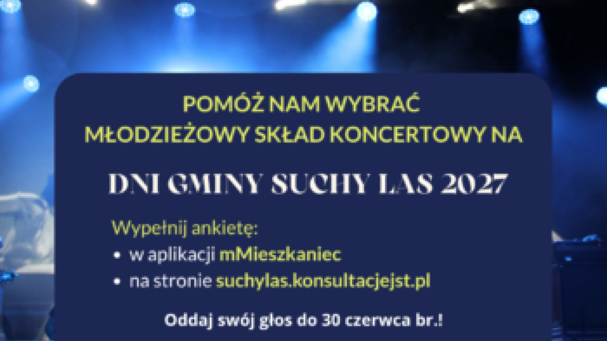 Pomóż nam wybrać młodzieżowy skład koncertowy na Dni Gminy Suchy Las 2027!