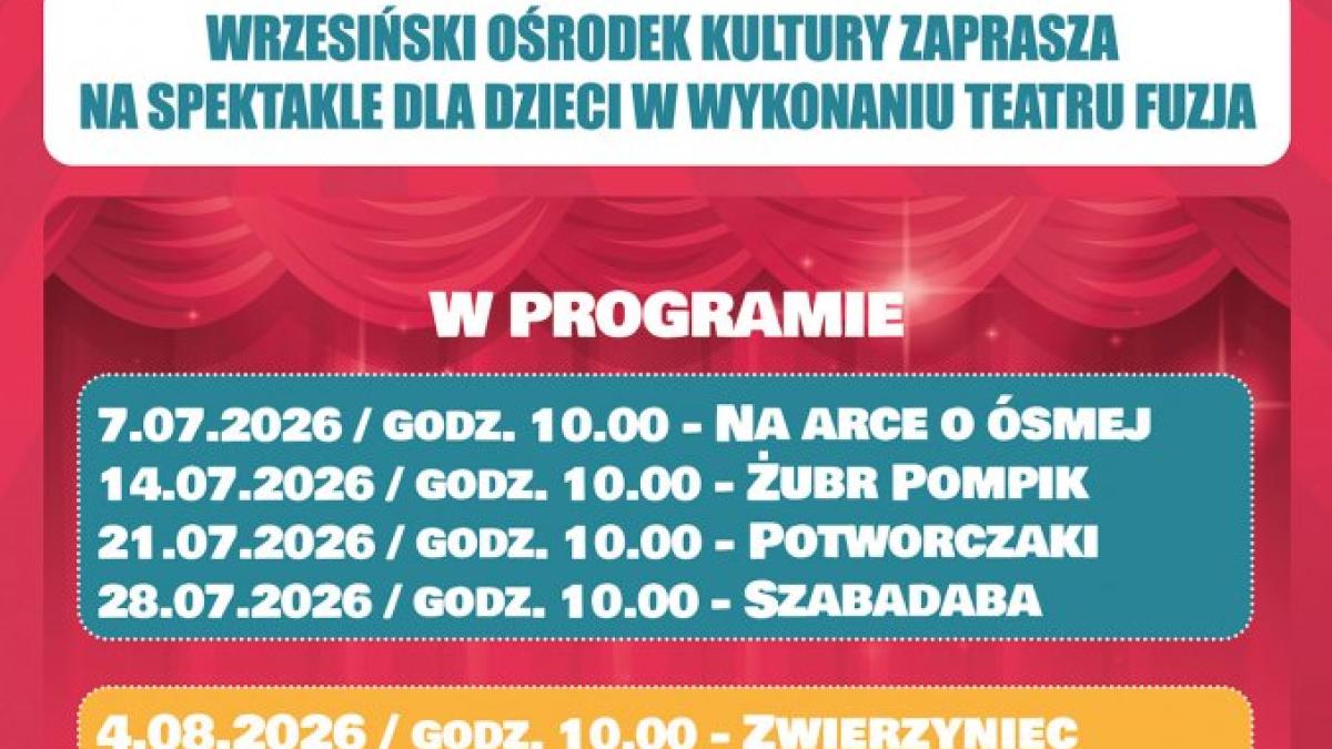Lato z Wrzesińskim Ośrodkiem Kultury - Aktualności - WRZEŚNIA - miasto w centrum zainteresowania