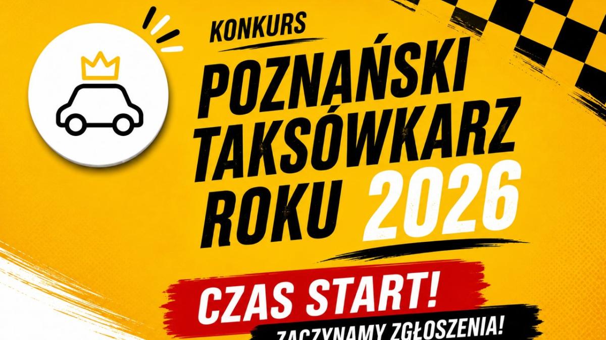 Zgłoszenie do konkursu o tytuł "Poznańskiego Taksówkarza Roku 2026" - czas START!