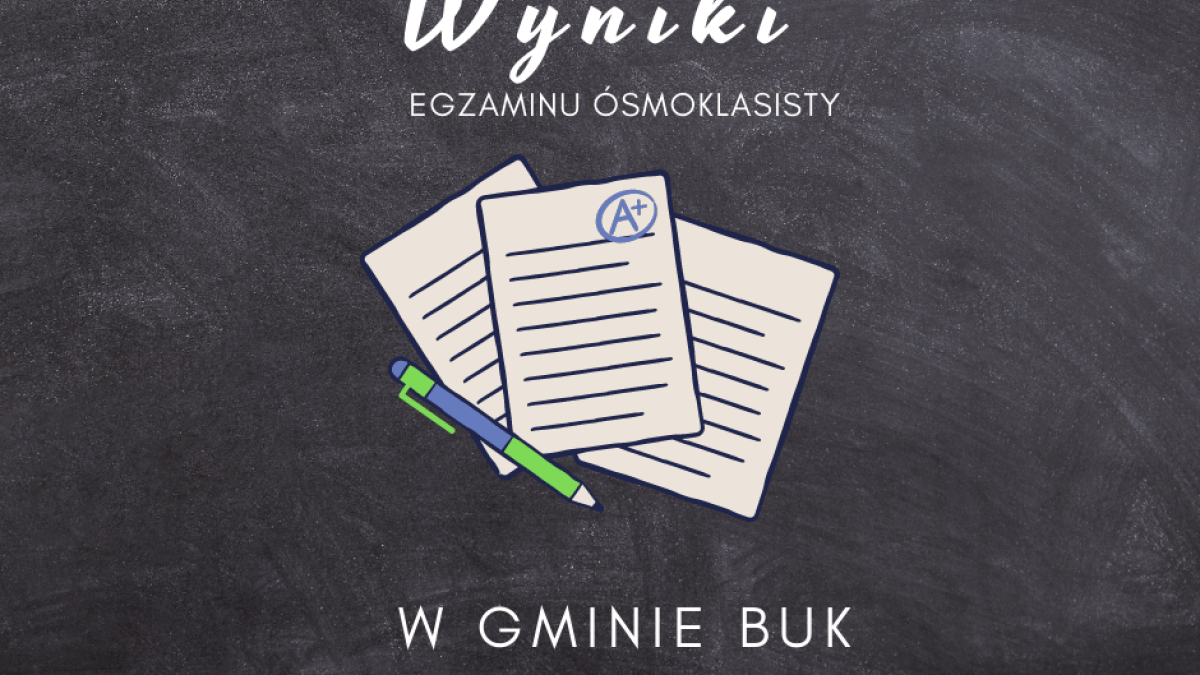 Wyniki egzaminu ósmoklasisty w gminie Buk - Miasto i Gmina Buk