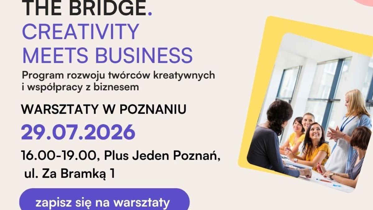 Bezpłatne warsztaty The Bridge. Creativity meets business. - 29 lipca 2026 r. w Plus Jeden