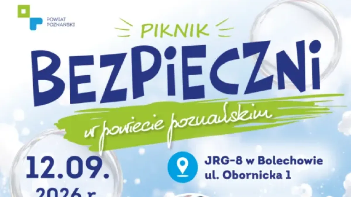 12 WRZEŚNIA W BOLECHOWIE PIKNIK RODZINNY „BEZPIECZNI W POWIECIE”