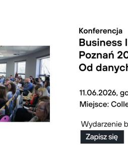 Konferencja o Business Intelligence w Poznaniu - kluczowe wydarzenie dla młodych profesjonalistów - Poznań