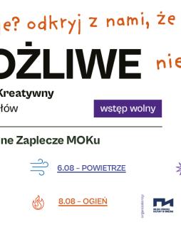 Dziecięcy Tydzień Kreatywny nieMOŻLIWE – Poszukiwacze Żywiołów na Zielonym Zapleczu MOK w Gnieźnie 5–9 sierpnia z bezpłatnymi warsztatami, pokazami i Piana Party - Gniezno